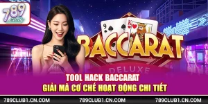 Tool Hack Baccarat – Giải Mã Cơ Chế Hoạt Động Chi Tiết