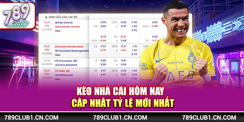 Kèo Nhà Cái Hôm Nay – Cập Nhật Tỷ Lệ Mới Nhất Tại 789Club 1 Kèo Nhà Cái Hôm Nay – Cập Nhật Tỷ Lệ Mới Nhất